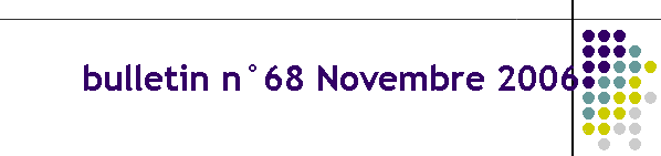 bulletin n68 Novembre 2006
